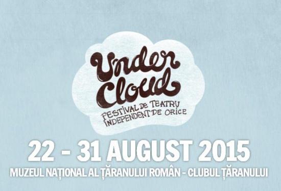 Începe Undercloud, cel mai tare festival de teatru independent