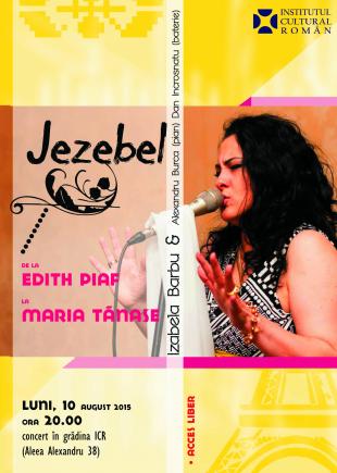 „De la Edith Piaf la Maria Tănase”, concert Jezebel în grădina ICR