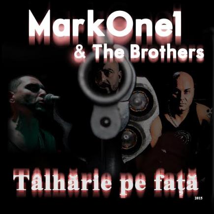 Inspirat din realitatea de la noi, MarkOne1 & The Brothers a lansat “Tâlhărie pe faţă”. Vezi VIDEO