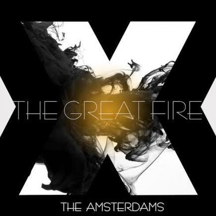 The Amsterdams a lansat “The Great Fire”. Ascultă AICI noul single