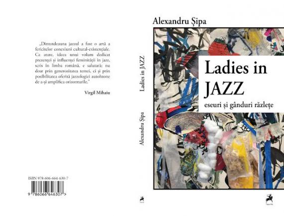 Alexandru Şipa lansează volumul “Ladies in Jazz”. De la noi şi de la ei