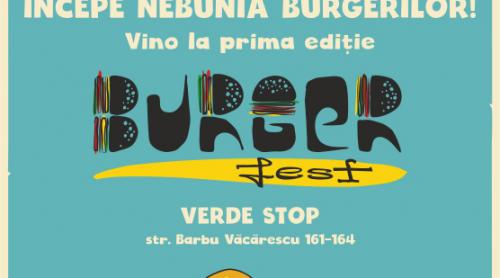 Un festival destinat burgerilor? Why Not! Burgerfest, prima ediţie. 