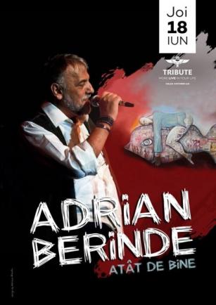 Lui Adrian Berinde îi este atât de bine încât ne invită la concert. Joi, 18 iunie în Tribute