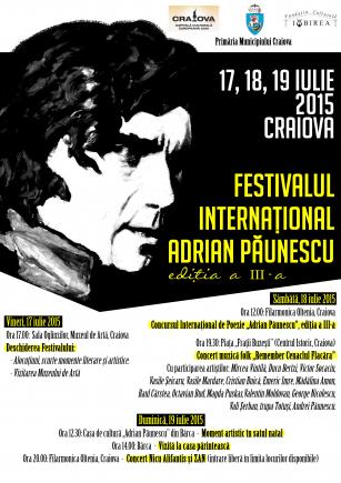 A treia ediţie a Festivalului Internaţional Adrian Păunescu începe azi la Craiova