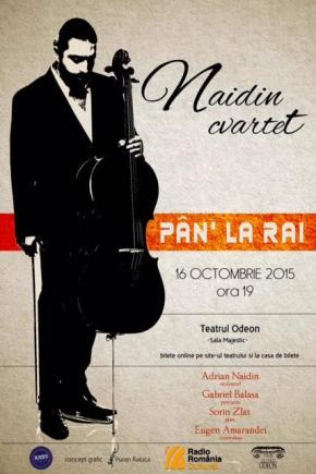 Pe 16 octombrie mergem “Pân’ la rai”. Concert Adrian Naidin Cvartet la Teatrul Odeon