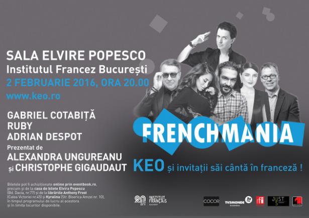 FRENCHMANIA. Keo & invitații săi cântă în franceză la sala Elvire Popesco: Cotabiță, Ruby, Despot