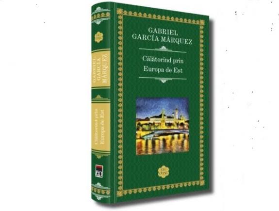 Volum inedit Gabriel Garcia Marquez, publicat în premieră