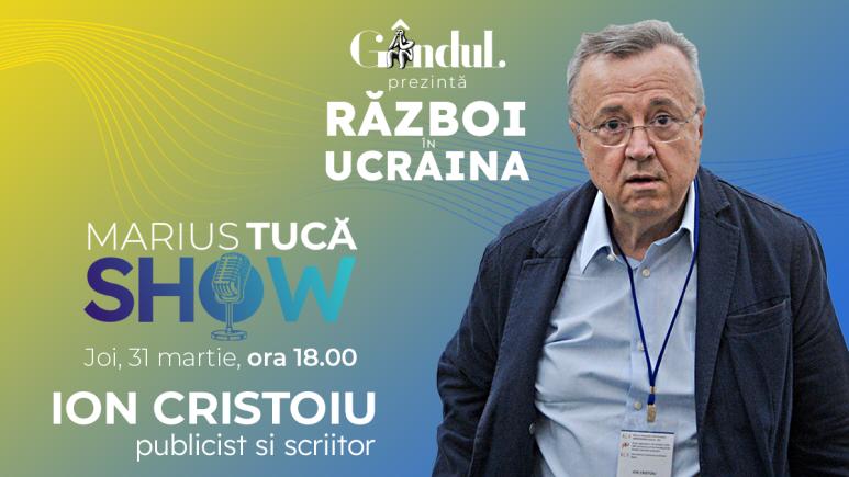 Marius Tucă Show – ediție specială ”Războiul din Ucraina”. Invitat: Ion Cristoiu - video