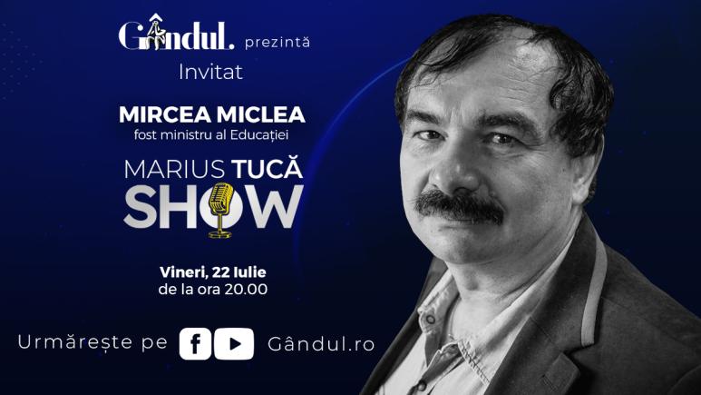 Marius Tucă Show – ediție specială. Invitat:Mircea Miclea - video