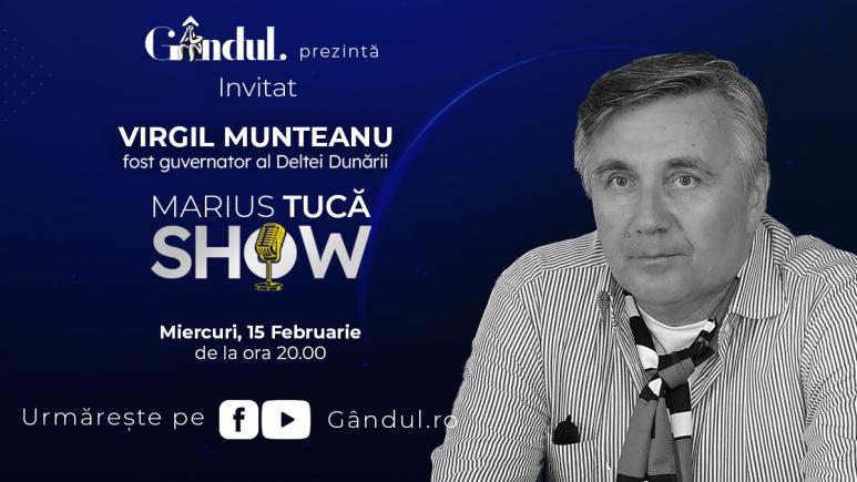 Marius Tucă Show – ediție specială. Virgil Munteanu, fost guvernator al Deltei Dunării - video Marius Tucă Show – ediție specială. Virgil Munteanu, fost guvernator al Deltei Dunării - video