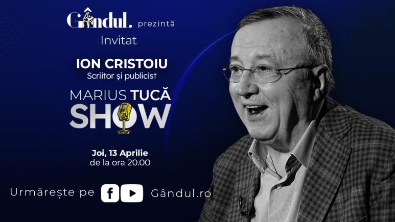 Marius Tucă Show începe joi, 13 aprilie, de la ora 20.00, live pe gândul.ro. Invitat: Ion CRISTOIU (VIDEO) Marius Tucă Show începe joi, 13 aprilie, de la ora 20.00, live pe gândul.ro. Invitat: Ion CRISTOIU (VIDEO)