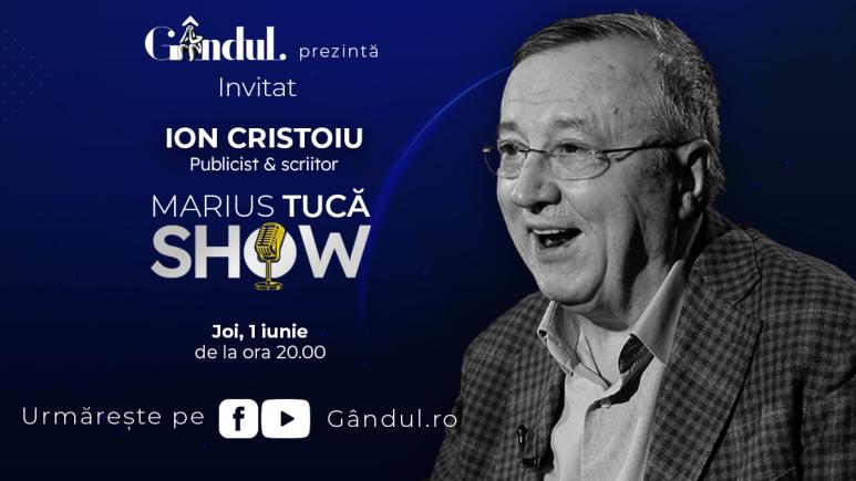 Marius Tucă Show începe joi, 1 iunie, de la ora 20.00, live pe gândul.ro. Invitat: Ion Cristoiu (VIDEO)