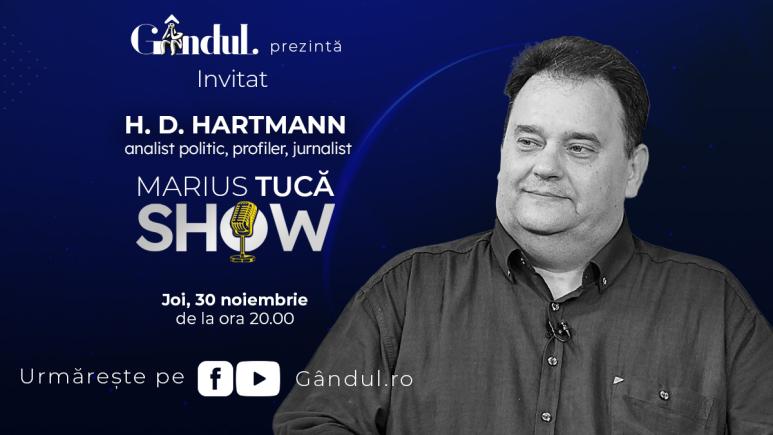 Marius Tucă Show începe joi, 30 noiembrie, de la ora 20.00, live pe gândul.ro. Invitat: H. D. Hartmann (VIDEO)