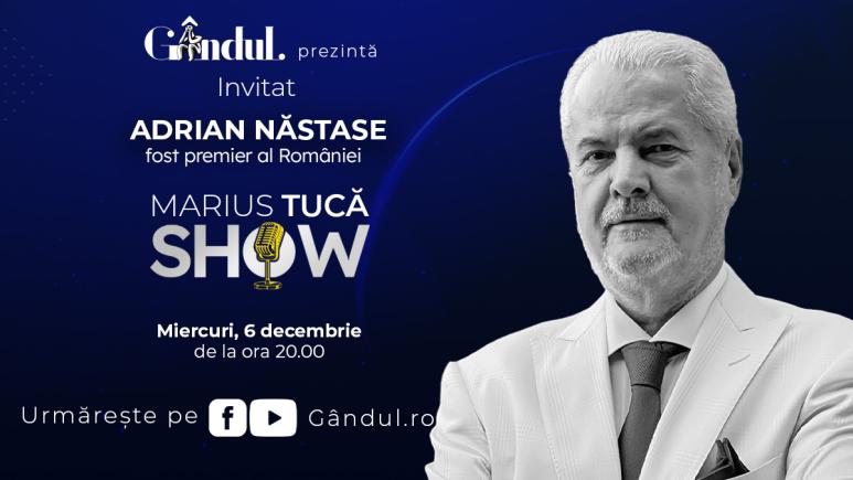 Marius Tucă Show începe miercuri, 6 decembrie, de la ora 20.00, live pe gândul.ro. Invitat: Adrian Năstase (VIDEO)