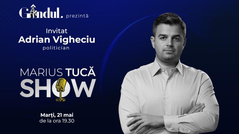 Marius Tucă Show începe marți, 21 mai, de la ora 19.30, live pe gândul.ro. Invitat: Adrian Vigheciu (VIDEO)