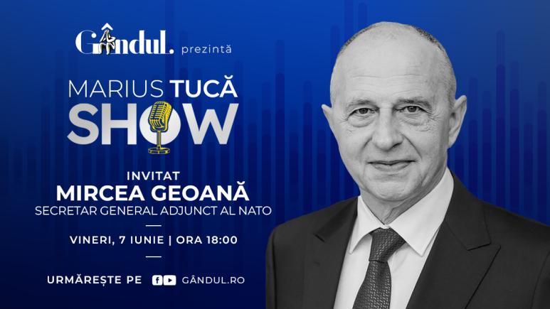 Marius Tucă Show începe vineri, 7 iunie, de la ora 18.00, live pe gândul.ro. Invitat: Mircea Geoană (VIDEO)