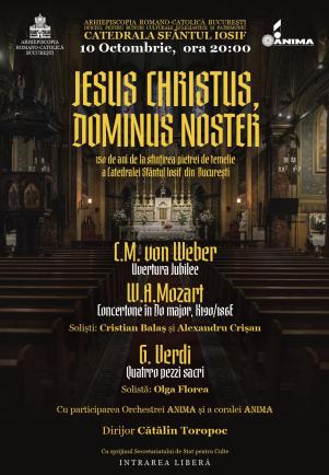 Concert de muzică sacră, intitulat sugestiv: „JESUS CHRISTUS, DOMINUS NOSTER”
