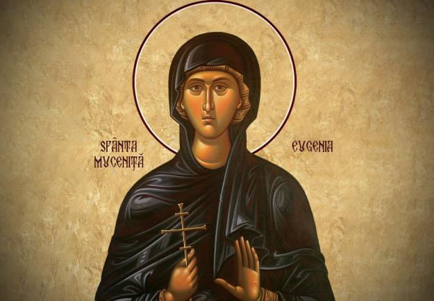Calendar ortodox 24 decembrie: Sfânta Muceniţă Eugenia