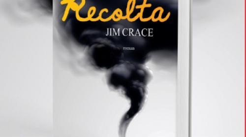 „Recolta”, de Jim Crace, câștigător International IMPAC Dublin Literary Award 2015. Culmea BIBLIOTECILE sunt cele care dau nominalizații