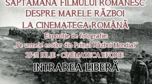 Programul Săptămânii filmului românesc despre Marele Război 