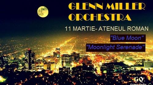 În premieră la Bucureşti, orchestra Glenn Miller!