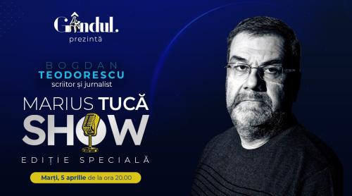 Marius Tucă Show – ediție specială. Invitat: Bogdan Teodorescu - video