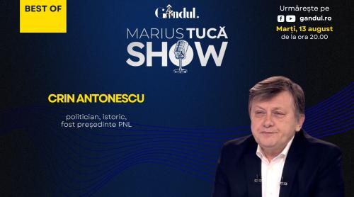Marius Tucă Show începe marți, 13 august, de la ora 20.00, pe gândul.ro. Best of Crin Antonescu (VIDEO)